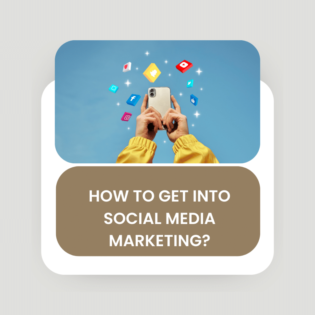 How to get into social media marketing?